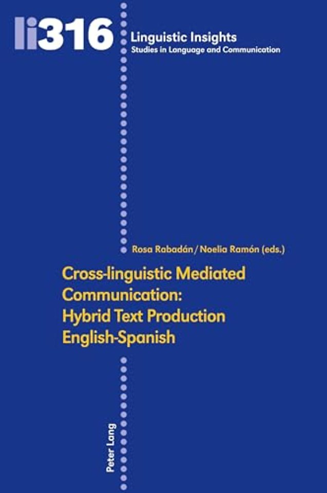 Cross-linguistic Mediated Communication: Hybrid Text Production English-Spanish