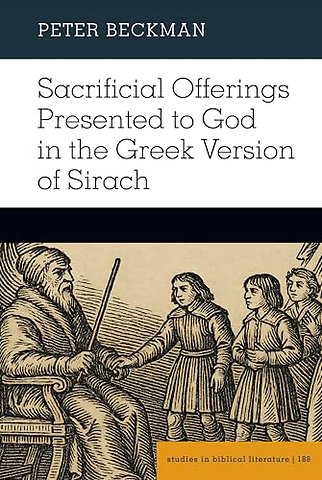 Sacrificial Offerings Presented to God in the Greek Version of Sirach