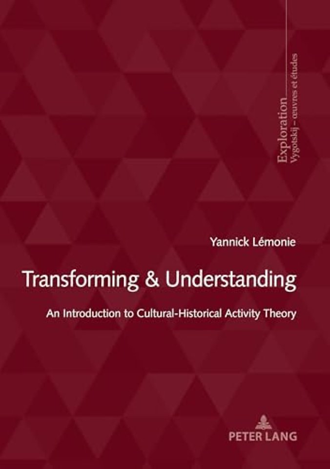 Transforming & Understanding: An Introduction to Cultural-Historical Activity Theory (Exploration #214)