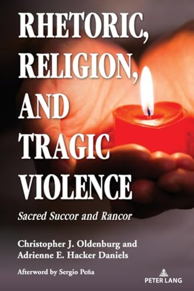 Rhetoric, Religion, and Tragic Violence