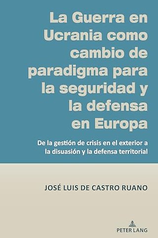 La Guerra en Ucrania como cambio de paradigma para la seguridad y la defensa en Europa