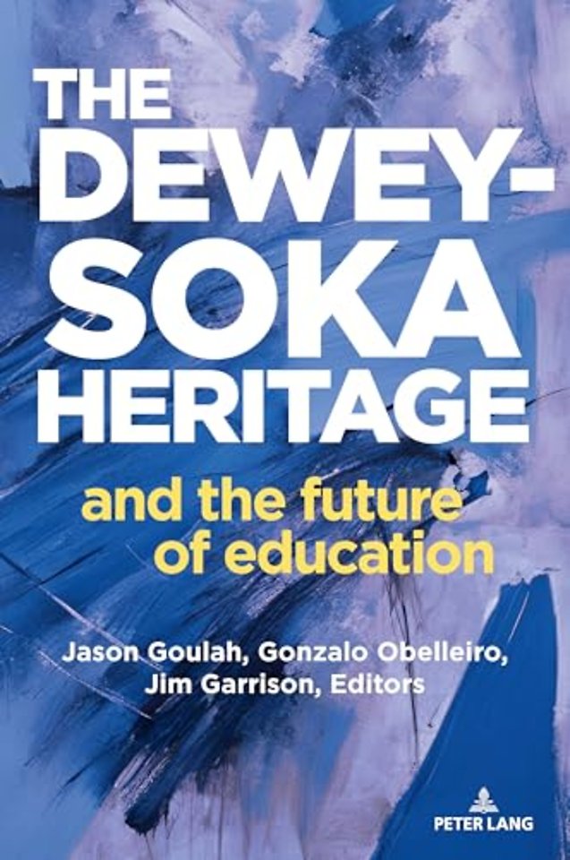 The Dewey-Soka Heritage and the Future of Education