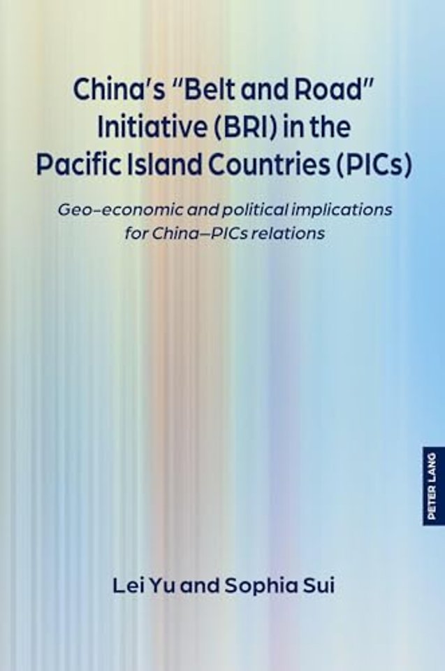China’s “Belt and Road” Initiative (BRI) in the Pacific Island Countries (PICs)