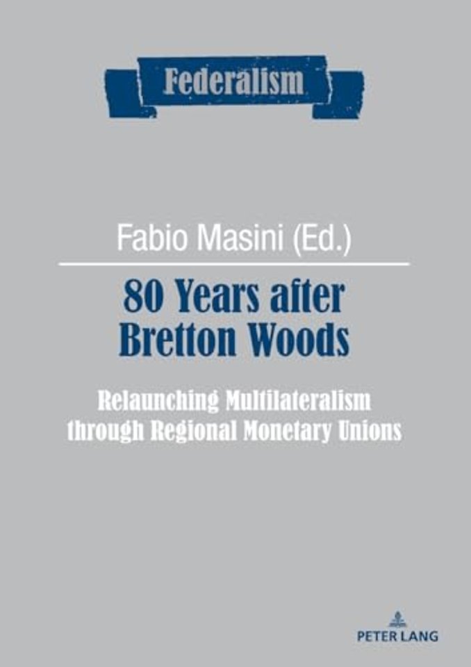 80 Years after Bretton Woods