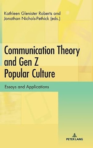 Communication Theory and Gen Z Popular Culture