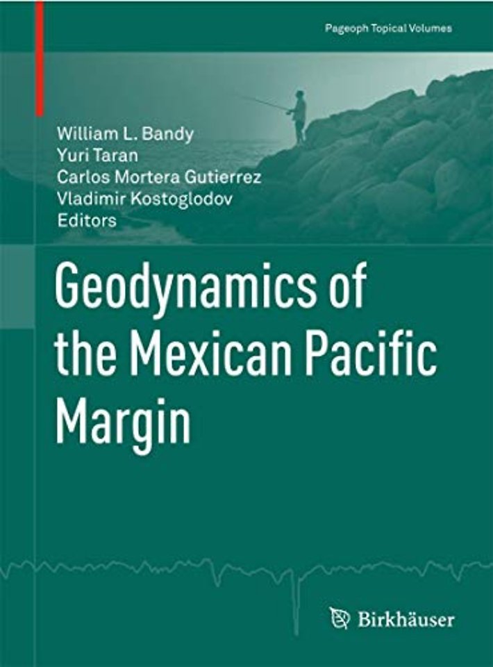 Geodynamics of the Mexican Pacific Margin