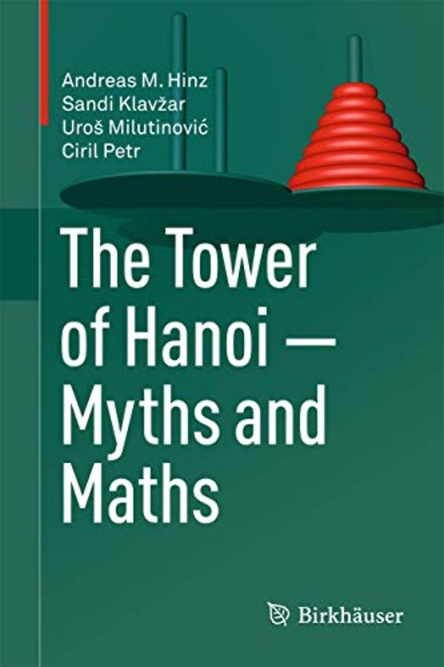 The Tower of Hanoi – Myths and Maths