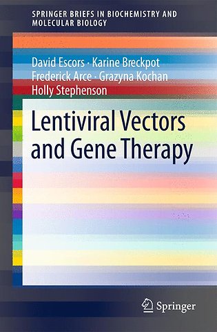 Lentiviral Vectors and Gene Therapy
