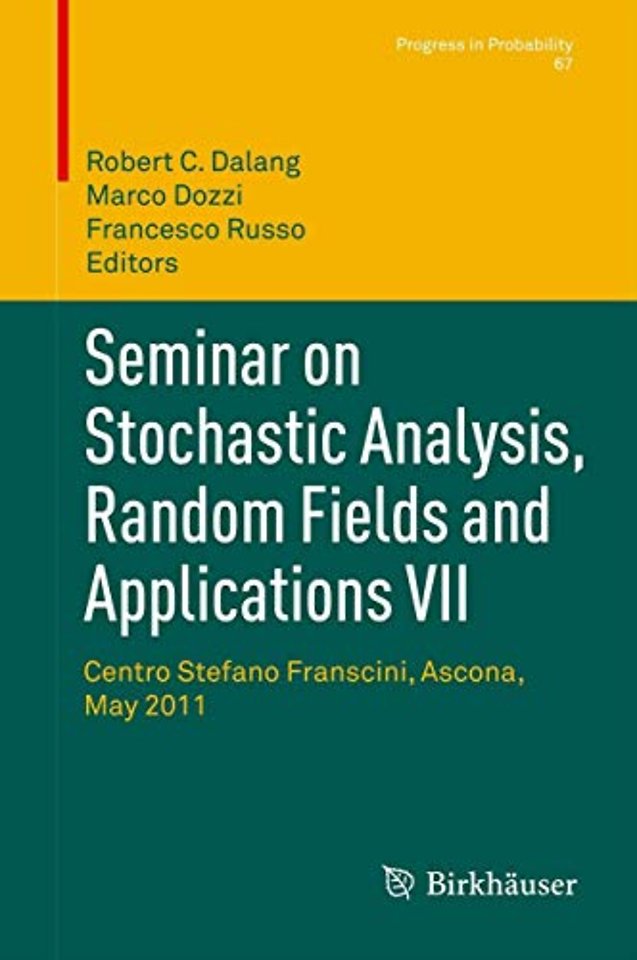 Seminar on Stochastic Analysis, Random Fields and Applications VII