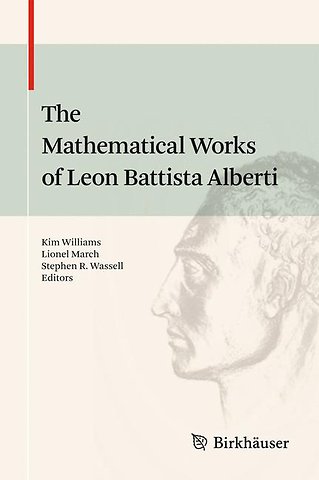 The Mathematical Works of Leon Battista Alberti
