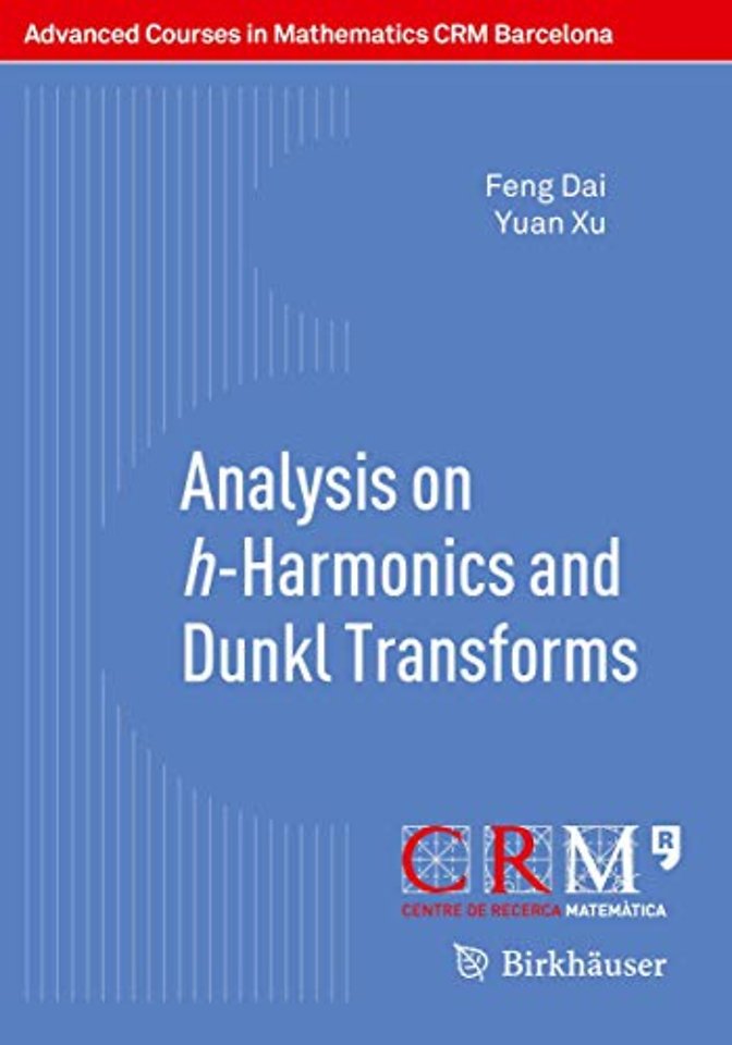 Analysis on h-Harmonics and Dunkl Transforms