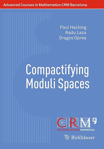 Compactifying Moduli Spaces