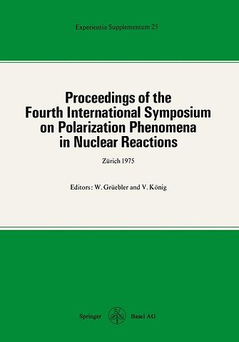 Proceedings of the Fourth International Symposium on Polarization Phenomena in Nuclear Reactions