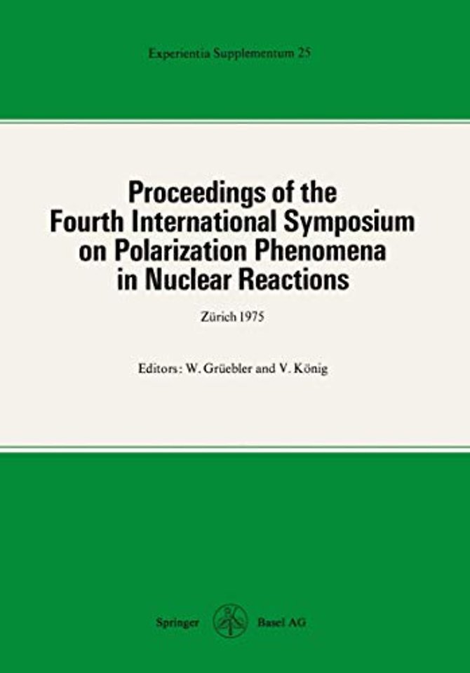 Proceedings of the Fourth International Symposium on Polarization Phenomena in Nuclear Reactions