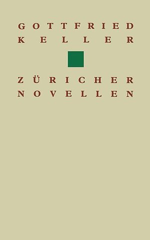 Gottfried Keller Züricher Novellen