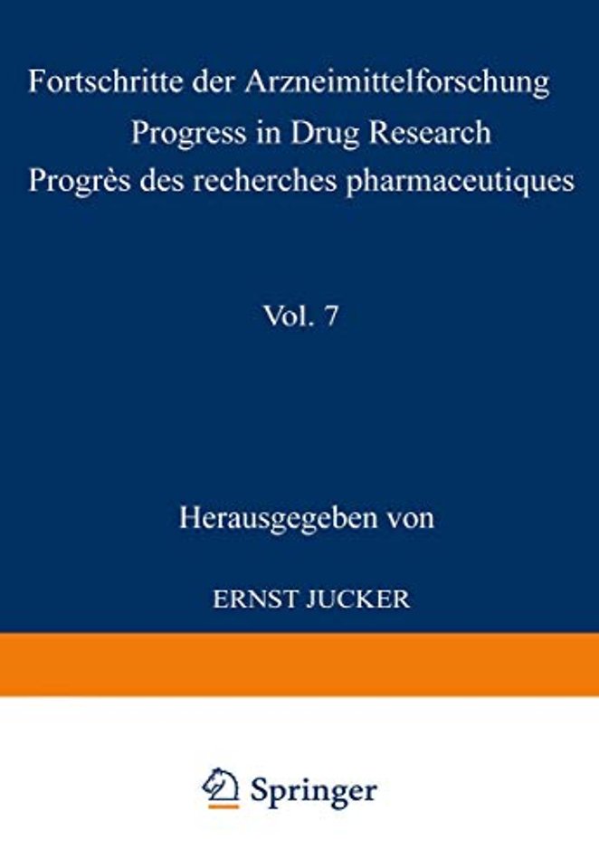 Fortschritte der Arzneimittelforschung / Progress in Drug Research / Progrès des recherches pharmaceutiques