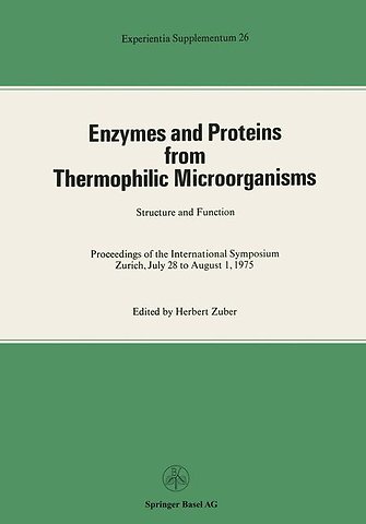 Enzymes and Proteins from Thermophilic Microorganisms Structure and Function