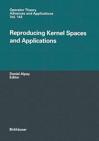 Reproducing Kernel Spaces and Applications