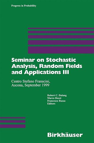 Seminar on Stochastic Analysis, Random Fields and Applications III