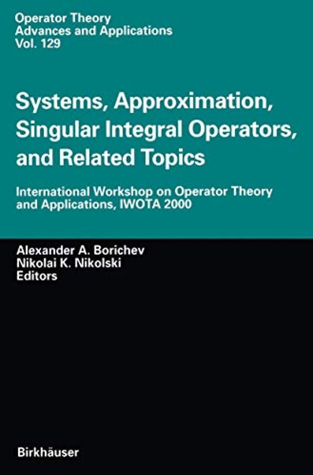 Systems, Approximation, Singular Integral Operators, and Related Topics