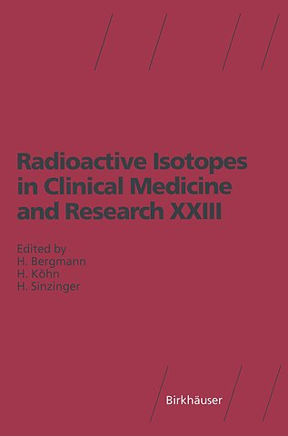Radioactive Isotopes in Clinical Medicine and Research XXIII