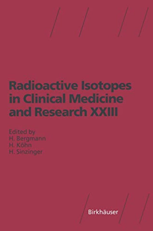 Radioactive Isotopes in Clinical Medicine and Research XXIII