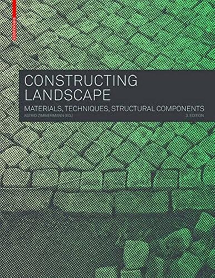 Constructing Landscape: Materials, Techniques, Structural Co