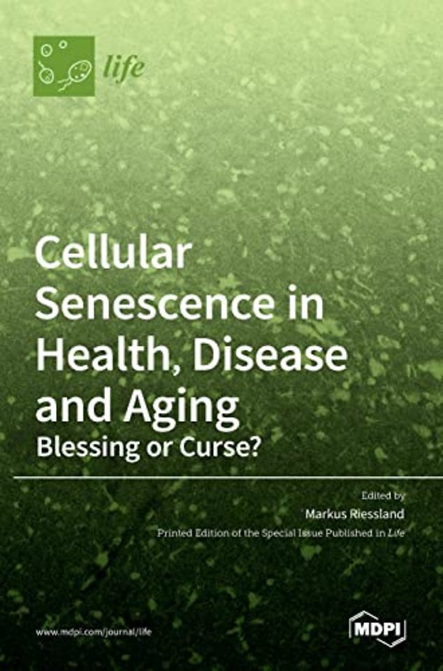 Cellular Senescence in Health, Disease and Aging