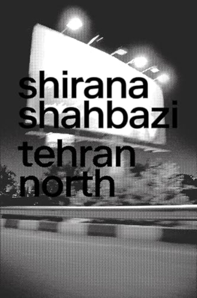 Shirana Shahbazi: Tehran North