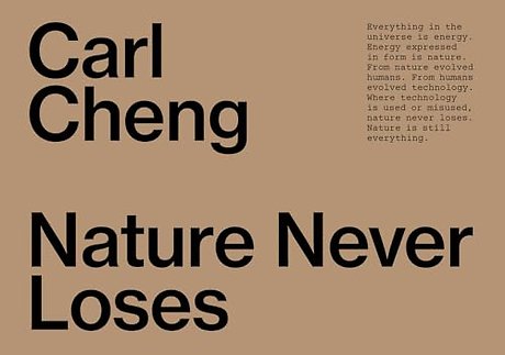 Carl Cheng: Nature Never Loses