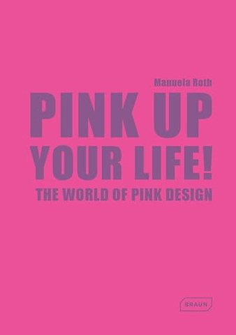 Pink Up Your Life!