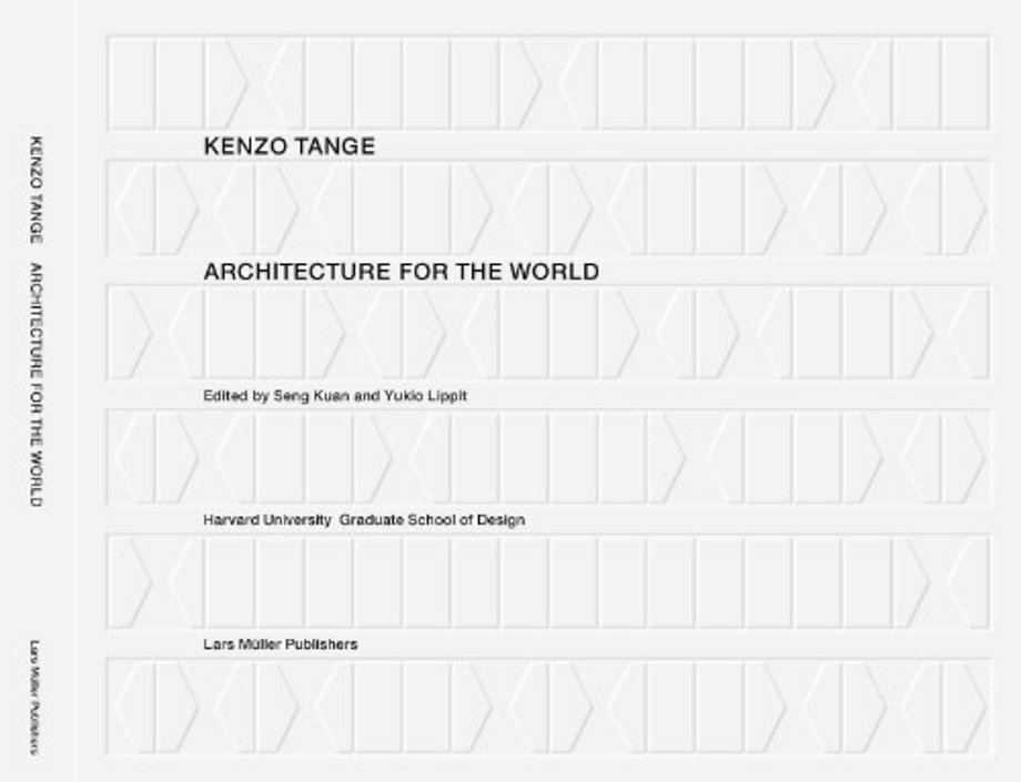 Kenzo Tange – Architecture for the World