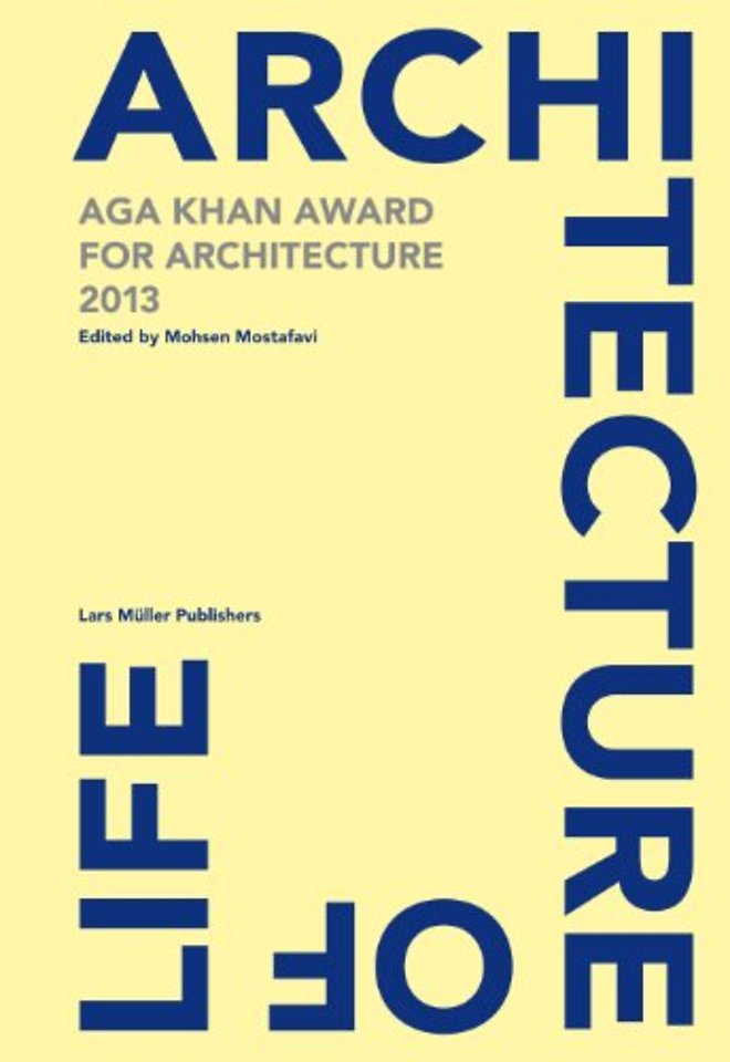 Architecture is Life – Aga Khan Award for Architecture