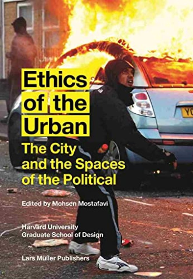 Ethics of the Urban – The City and the Spaces of the Political
