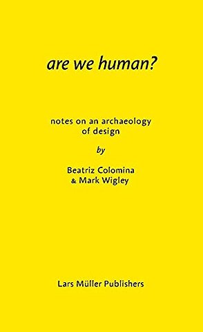 Are We Human? – The Archaeology of Design