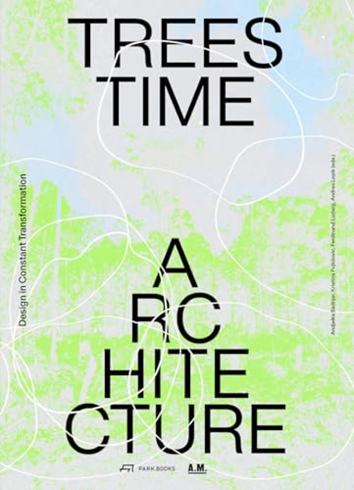 Trees, Time, Architecture