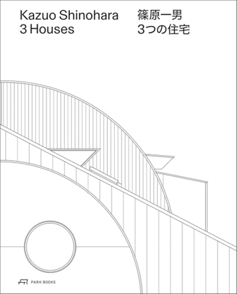 Kazuo Shinohara – 3 Houses. 2nd edition