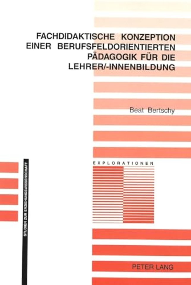 Fachdidaktische Konzeption Einer Berufsfeldorientierten Paedagogik Fuer Die Lehrer/-Innenbildung