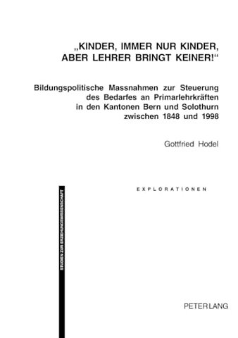 Kinder, Immer Nur Kinder, Aber Lehrer Bringt Keiner!
