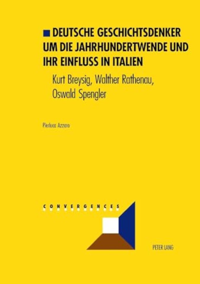 Deutsche Geschichtsdenker Um Die Jahrhundertwende Und Ihr Einfluß in Italien