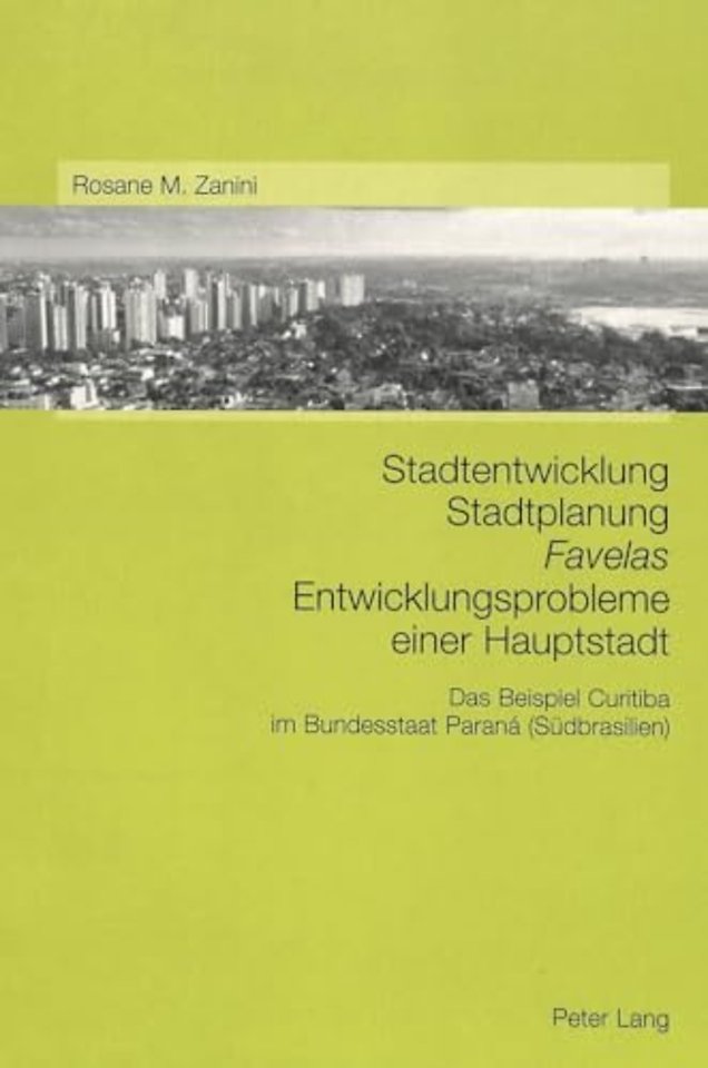 Stadtentwicklung - Stadtplanung - «Favelas»- Entwicklungsprobleme Einer Hauptstadt