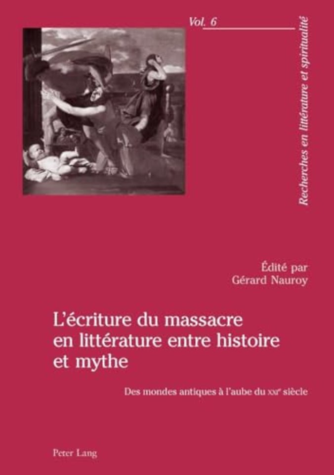 L'Ecriture Du Massacre En Litterature Entre Histoire Et Mythe