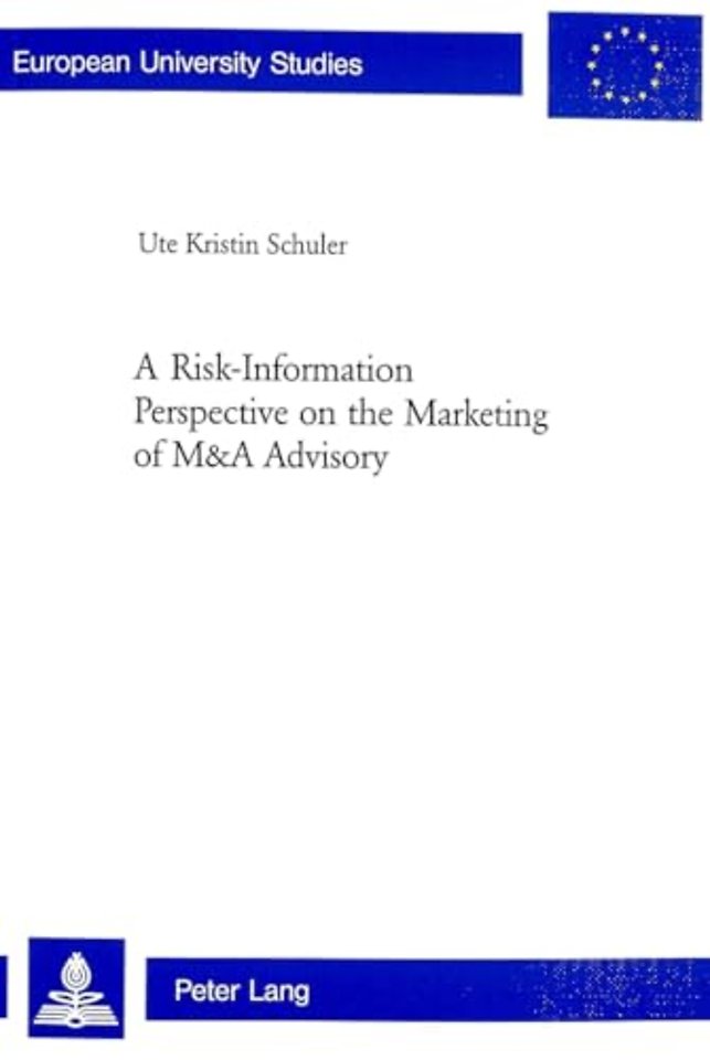 A Risk-information Perspective on the Marketing of M and A Advisory