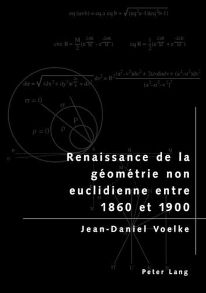 Renaissance de la Geometrie Non Euclidienne Entre 1860 Et 1900