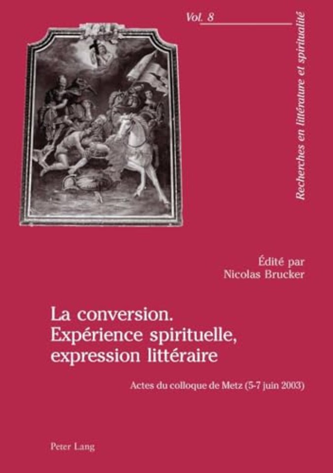La Conversion. Experience Spirituelle, Expression Litteraire
