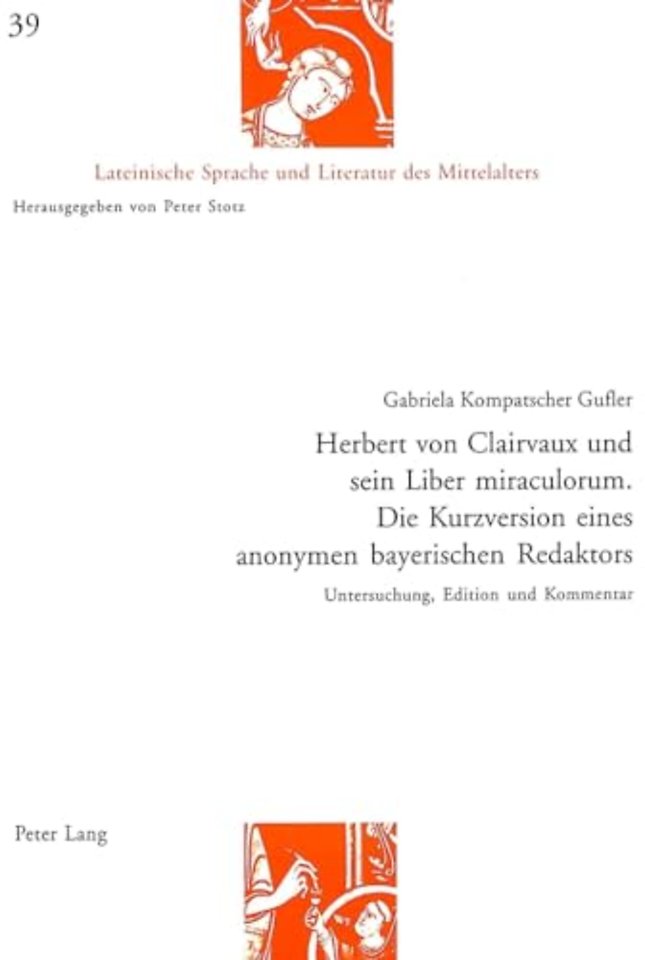 Herbert Von Clairvaux Und Sein Liber Miraculorum. Die Kurzversion Eines Anonymen Bayerischen Redaktors