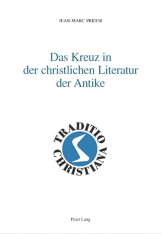 Das Kreuz in Der Christlichen Literatur Der Antike