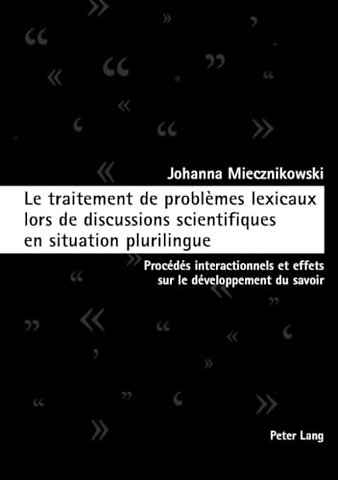 Le Traitement de Problemes Lexicaux Lors de Discussions Scientifiques En Situation Plurilingue