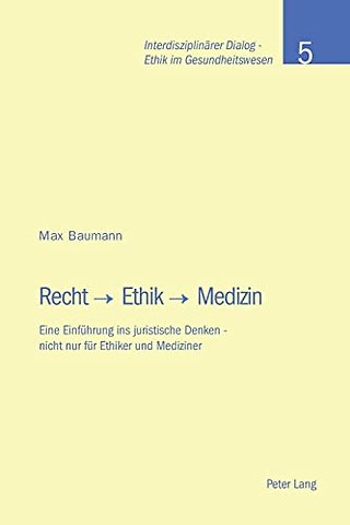 Recht - Ethik - Medizin