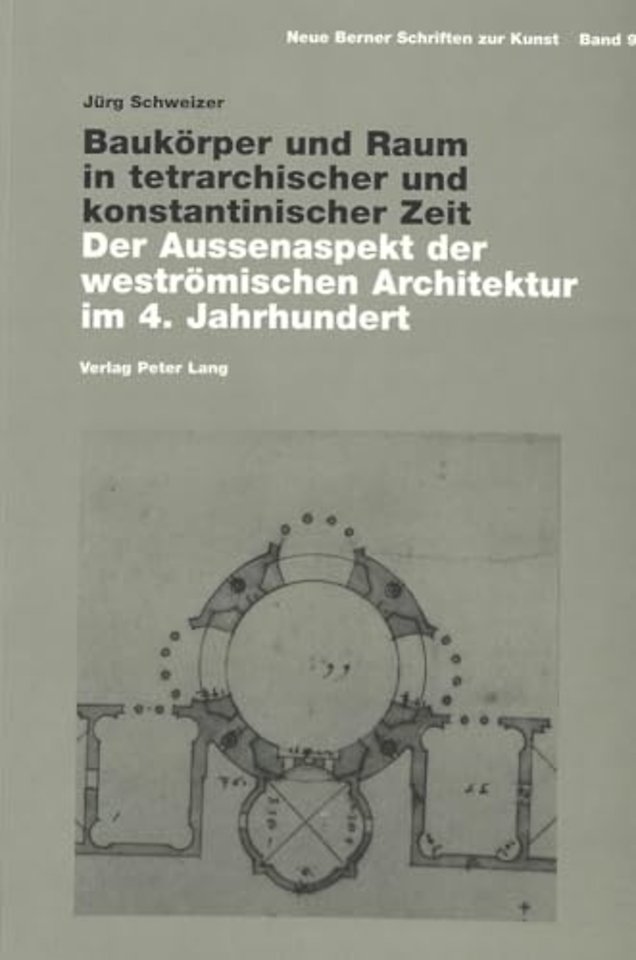 Baukoerper Und Raum in Tetrarchischer Und Konstantinischer Zeit